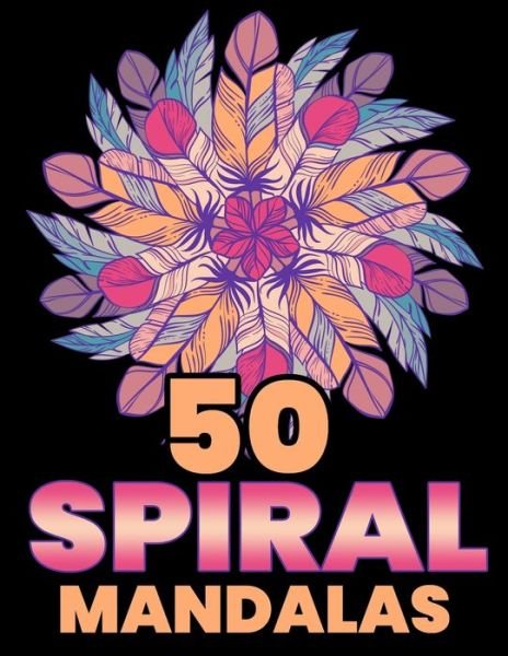 Cover for Gift Aero · 50 Spiral Mandalas (Paperback Bog) (2019)