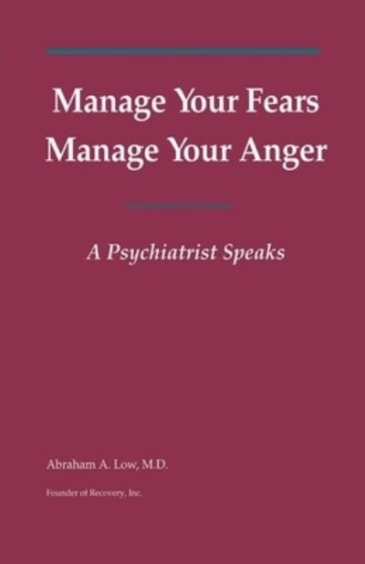 Cover for Abraham A Low · Manage Your Fears, Manage Your Anger (Paperback Book) (2019)