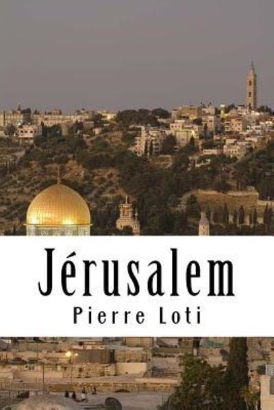 Cover for Pierre Loti · Jerusalem (Paperback Book) (2018)