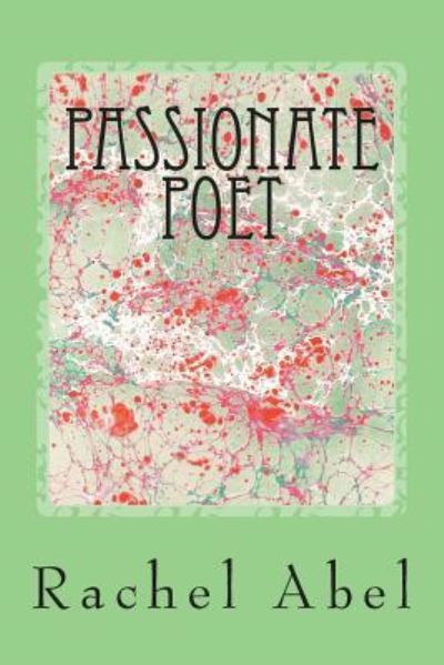 Cover for Rachel Abel · Passionate Poet (Paperback Book) (2018)