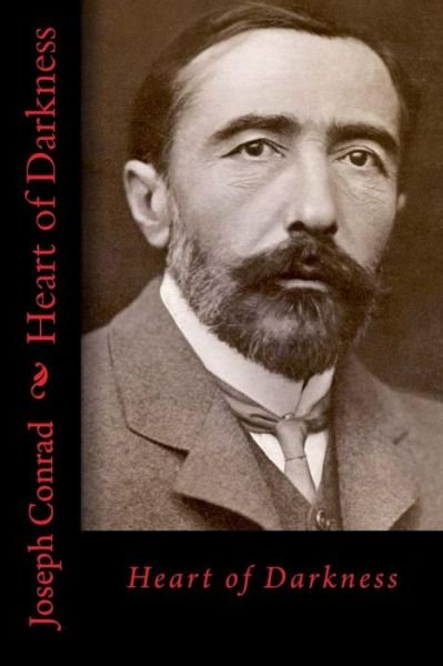 Heart of darkness - Joseph Conrad - Livros - CreateSpace Independent Publishing Platf - 9781720392699 - 27 de maio de 2018