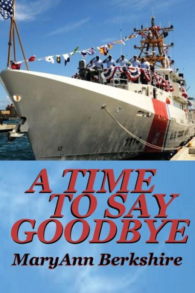 Maryann Berkshire · A Time to Say Goodbye (Paperback Book) (2018)