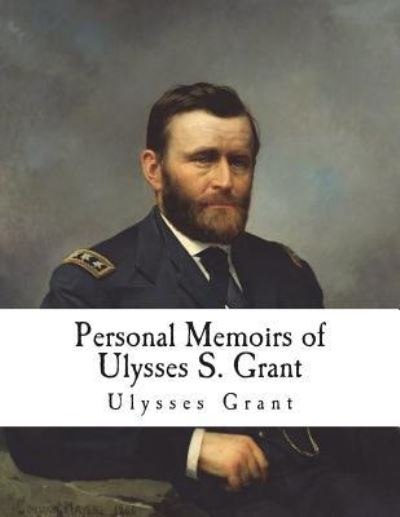 Cover for Ulysses S Grant · Personal Memoirs of Ulysses S. Grant (Paperback Book) (2018)