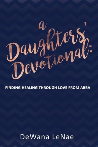 Cover for Dewana Lenae · A Daughters' Devotional (Paperback Book) (2019)