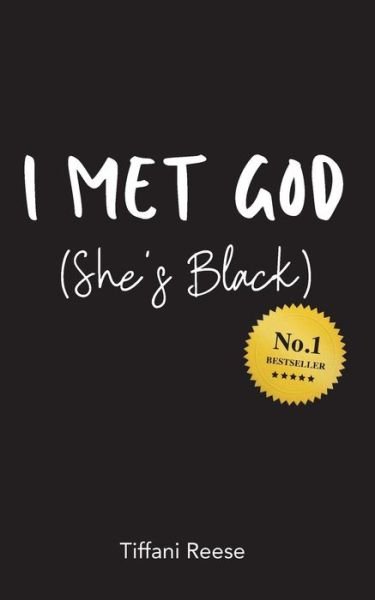 Cover for Tiffani Reese · I Met God. (She's Black) (Paperback Bog) (2018)