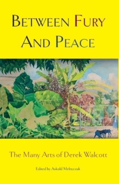 Askold Melnyczuk · Between Fury and Peace (Book) (2022)