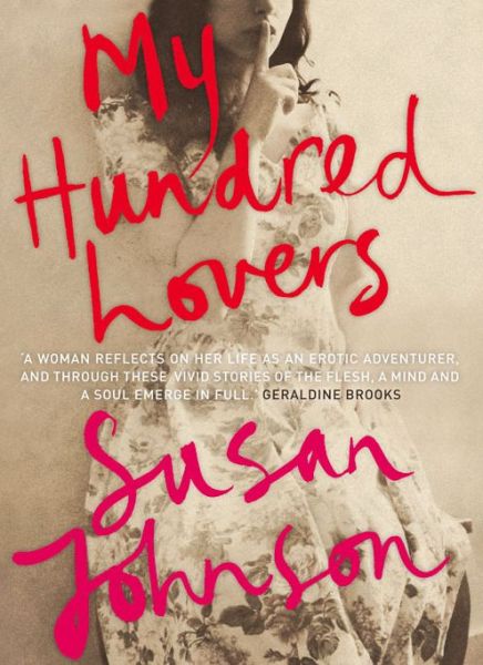 My Hundred Lovers - Susan Johnson - Książki - Allen & Unwin - 9781743315699 - 1 czerwca 2014