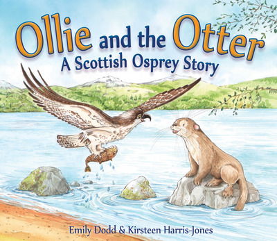 Ollie and the Otter: A Scottish Osprey Story - Picture Kelpies - Emily Dodd - Libros - Floris Books - 9781782503699 - 16 de marzo de 2017