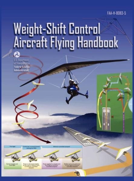 Cover for Flight Standards Service · Weight-shift Control Aircraft Flying Handbook (Faa-h-8083-5) (Hardcover bog) (2012)