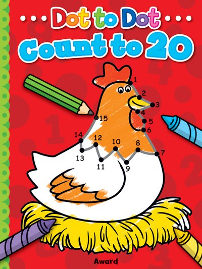 Cover for Angie Hewitt · Dot to Dot Count and Colour 1 to 20 - Dot to Dot Count and Colour (Paperback Book) (2015)