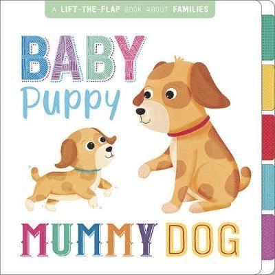 Cover for Igloo Books · Baby Puppy, Mummy Dog - First Concepts Lift the Flaps (Board book) (2019)