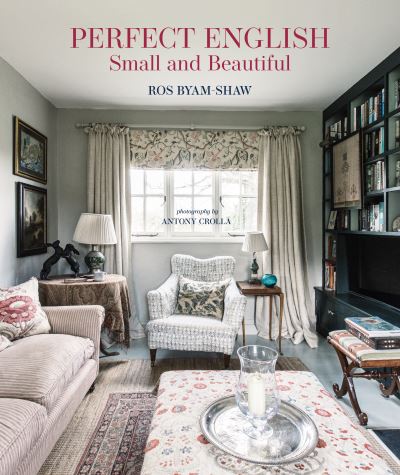 Cover for Ros Byam Shaw · Perfect English Small and Beautiful (Hardcover Book) (2025)