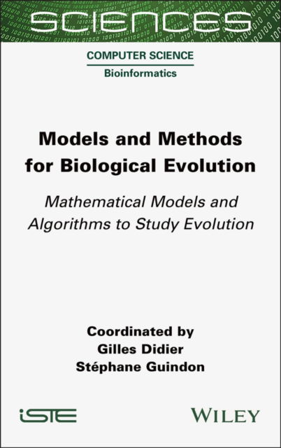 Cover for Models and Methods for Biological Evolution: Mathematical Models and Algorithms to Study Evolution (Inbunden Bok) (2024)