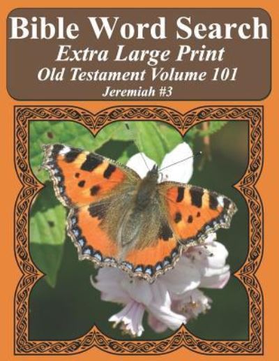 Bible Word Search Extra Large Print Old Testament Volume 101 - T W Pope - Livros - Independently Published - 9781791950699 - 20 de dezembro de 2018