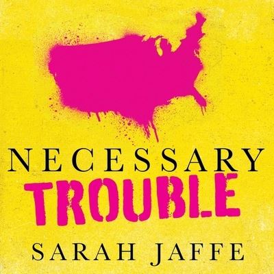 Necessary Trouble - Sarah Jaffe - Muzyka - Tantor Audio - 9781799983699 - 23 sierpnia 2016