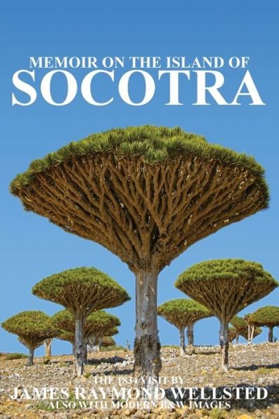 Cover for James Wellsted · Socotra: Memoir on the Island of Socotra (Taschenbuch) (2021)