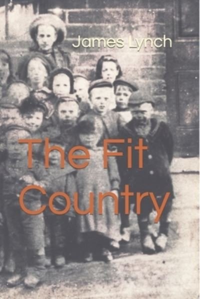 Cover for James Lynch · The Fit Country (Paperback Bog) (2021)