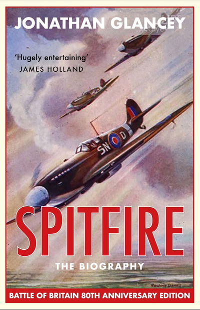 Cover for Jonathan Glancey · Spitfire: The Biography (Paperback Book) [Main edition] (2020)