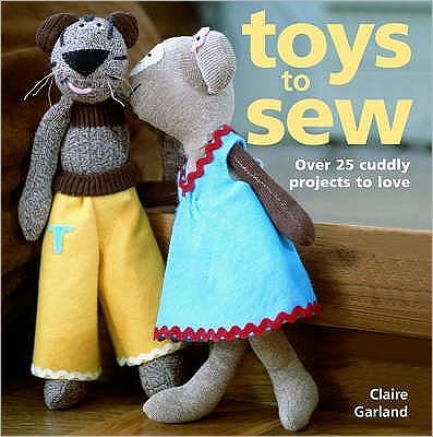 Cover for Claire Garland · Toys to Sew (Paperback Book) (2008)