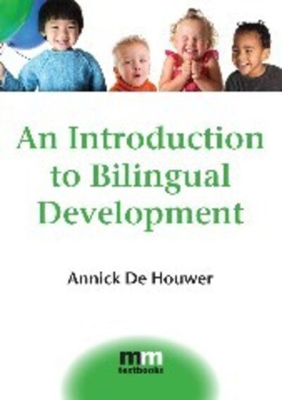 Cover for Annick De Houwer · An Introduction to Bilingual Development - MM Textbooks (Hardcover Book) (2009)