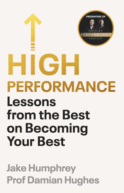 Cover for Jake Humphrey · High Performance: Lessons from the Best on Becoming the Best (Paperback Book) (2021)