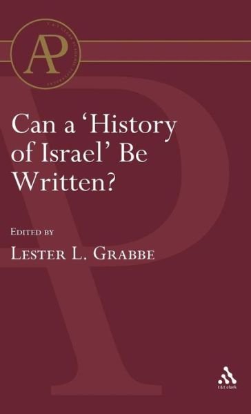 Cover for Grabbe Lester L. · Can a 'History of Israel' Be Written? - The Library of Hebrew Bible / Old Testament Studies (Hardcover Book) (1997)