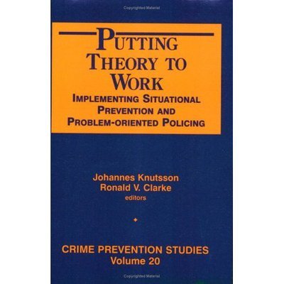 Cover for Johannes Knutsson · Putting Theory to Work: Implementing Situational Prevention and Problem-oriented Policing (Pocketbok) [Illustrated edition] (2006)