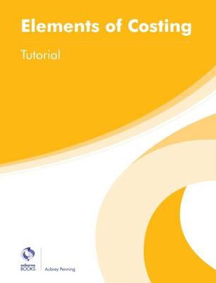 Cover for Aubrey Penning · Elements of Costing Tutorial - AAT Foundation Certificate in Accounting (Paperback Book) (2016)