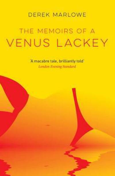 The Memoirs of a Venus Lackey - The Derek Marlowe Collection - Derek Marlowe - Bücher - Silvertail Books - 9781909269699 - 2. Februar 2017