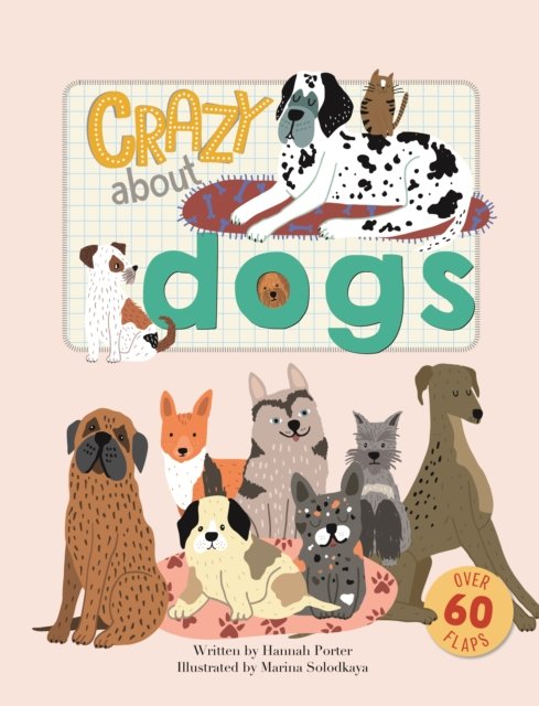 Cover for Hannah Porter · Crazy About Dogs - CRAZY MAD WILD (Board book) (2021)