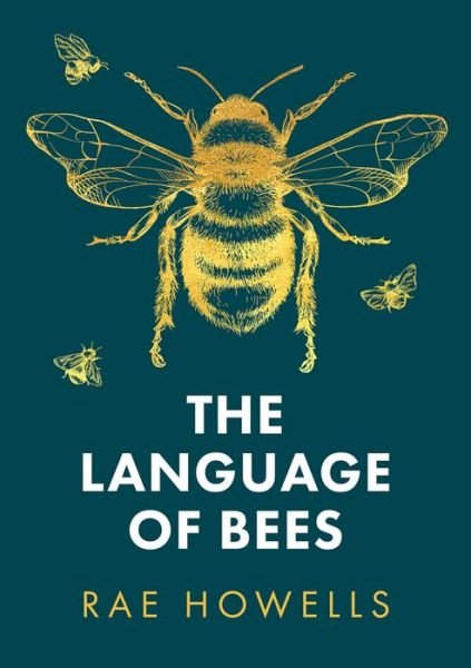 Cover for Rae Howells · The Language of Bees (Taschenbuch) (2022)
