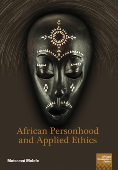 Cover for Motsamai Molefe · African Personhood and Applied Ethics (Paperback Book) (2020)