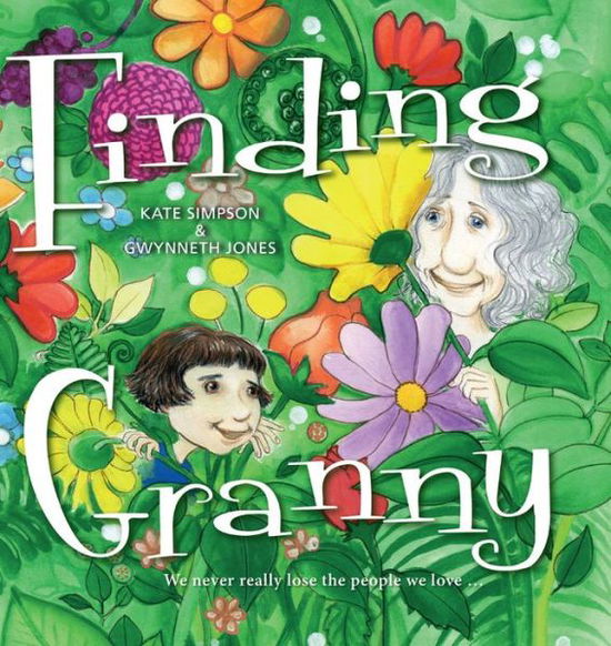 Cover for Kate Simpson · Finding Granny: We never really lose the people we love ... (Hardcover Book) (2018)