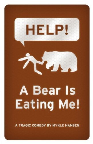 Cover for Mykle Hansen · HELP! A Bear is Eating Me! (Paperback Bog) (2008)