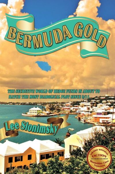 Bermuda Gold - Lee Slonimsky - Books - Moonshine Cove Publishing, LLC - 9781937327699 - June 12, 2015