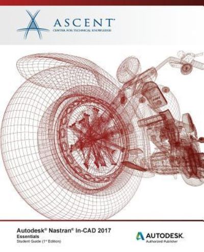 Cover for Ascent - Center for Technical Knowledge · Autodesk Nastran In-CAD 2017 Essentials (Paperback Book) (2016)