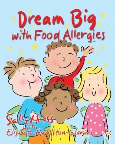 Cover for Sally Huss · Dream Big with Food Allergies (Book) (2022)