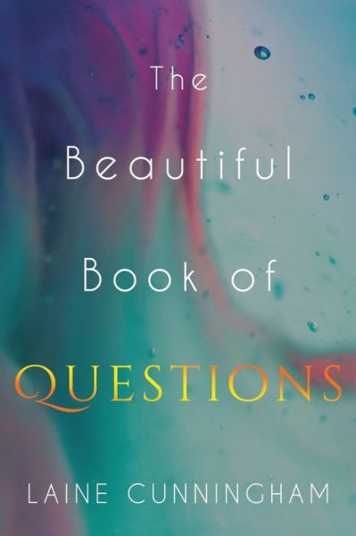 Cover for Laine Cunningham · The Beautiful Book of Questions (Paperback Bog) (2018)