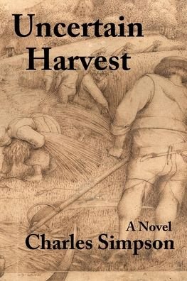 Cover for Charles Simpson · Uncertain Harvest (Book) (2020)