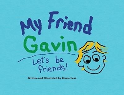 Cover for Renee Lear · My Friend Gavin (Paperback Book) (2019)