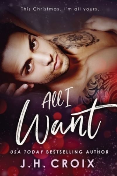 Cover for J H Croix · All I Want (Paperback Book) (2017)