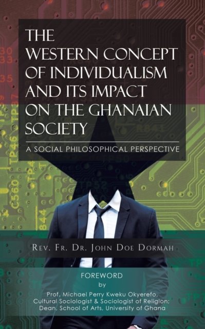 Cover for REV Fr Dormah · The Western Concept of Individualism and its Impact on the Ghanaian (Paperback Book) (2021)