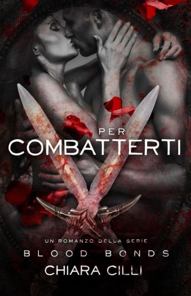 Cover for Chiara Cilli · Per Combatterti (Taschenbuch) (2017)