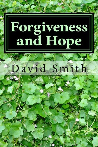 Cover for David W Smith · Forgiveness &amp; Hope (Paperback Book)