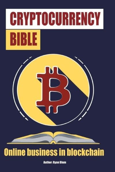 Cover for Ryam Blum · The Cryptocurrency Bible (Taschenbuch) (2017)