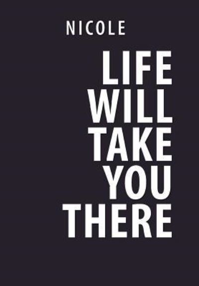 Cover for Latoya Marshall · Life Will Take You There (Hardcover Book) (2013)