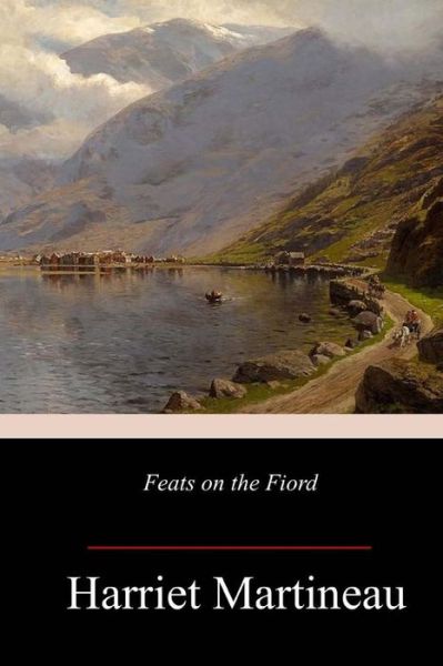 Cover for Harriet Martineau · Feats on the Fiord (Pocketbok) (2018)