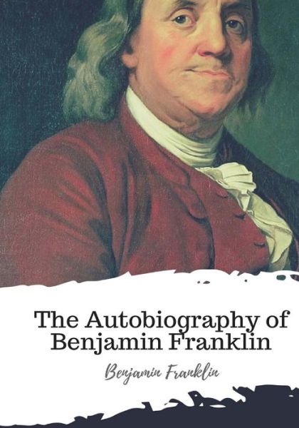 Cover for Benjamin Franklin · The Autobiography of Benjamin Franklin (Paperback Book) (2018)