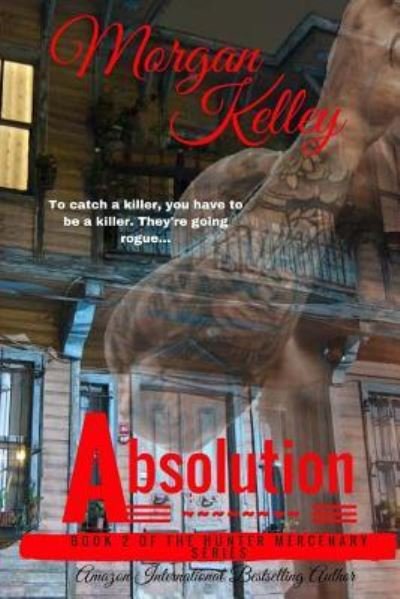 Morgan Kelley · Absolution (Paperback Book) (2018)