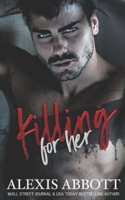 Cover for Alexis Abbott · Killing for Her (Paperback Book) (2018)